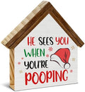 He Sees You When You're Pooping Sign, Funny Christmas Bathroom Decorations by Unknown