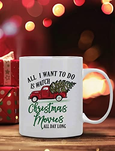 "All l Want to Do Is Watch CHRISTMAS MOVIES All Day Long’’ Coffee Mug 11 Oz - Image 4