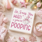 Christmas Bathroom Decor, Funny Pink Christmas Decorations, Bow Snowman Bathroom Table Decoration He Sees You When You're Pooping Wooden Box Sign, Home Shelf Desk Decor for Toilet 5x5 Inches - Image 4