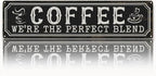 Coffee Metal Tin Signs, Coffee We're the Perfect Blend, Farmhouse Kitchen Decor by Unknown