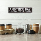 Coffee Metal Signs Decor, Another Day Another Cup of Coffee Sign, Retro Metal - Image 4
